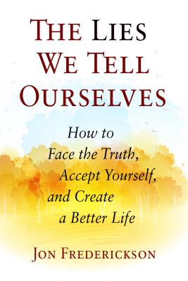 Cover for The Lies We Tell Ourselves