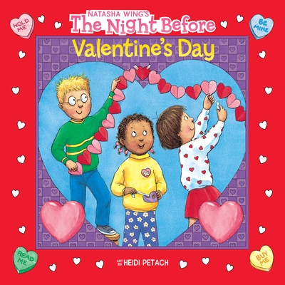 The Night Before Valentine's Day By Natasha Wing, Heidi Petach (Illustrator) Cover Image