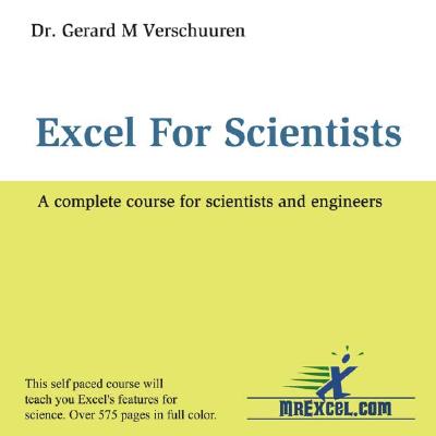 Excel for Scientists: A Complete Course for Scientists and Engineers (Excel for Professionals series)