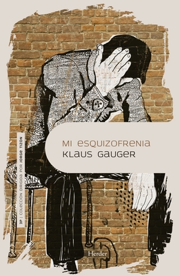 Mi Esquizofrenia By Klaus Gauger Cover Image