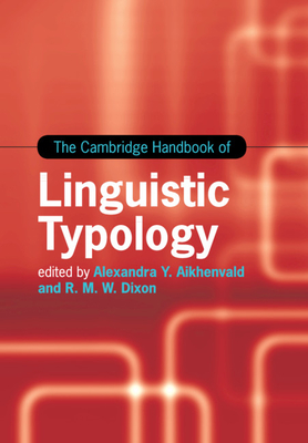 The Cambridge Handbook of Linguistic Typology (Cambridge Handbooks