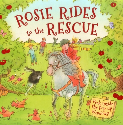 Rosie Rides to the Rescue: Peek Inside the Pop-Up Windows! By Dereen Taylor, Lyn Stone (Illustrator) Cover Image