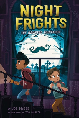 The Haunted Mustache (Night Frights #1) By Joe McGee, Teo Skaffa (Illustrator) Cover Image