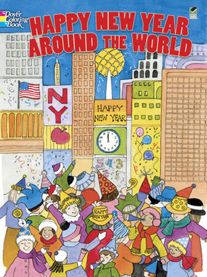 Happy New Year Around the World Coloring Book (Dover Holiday Coloring Book) By Sylvia Walker Cover Image