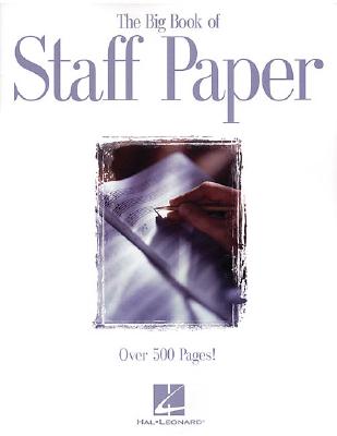 The Big Book of Staff Paper By Hal Leonard Publishing Corporation (Manufactured by), Hal Leonard Publishing Corporation (Created by) Cover Image