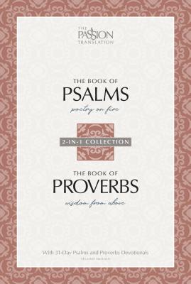 Psalms & Proverbs (2nd Edition): 2-In-1 Collection with 31-Day Psalms & Proverbs Devotionals (Passion Translation) Cover Image
