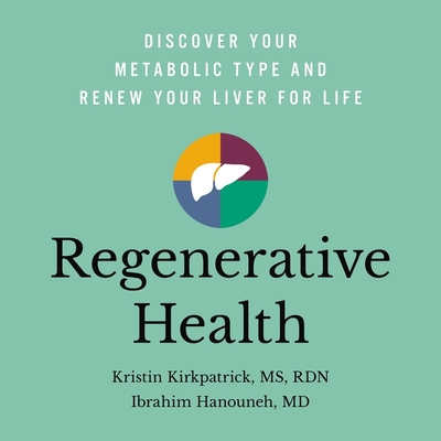 Regenerative Health: Discover Your Metabolic Type and Renew Your Liver for Life Cover Image
