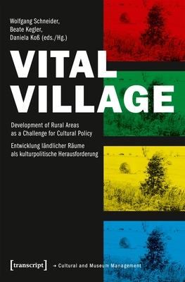 Vital Village: Development of Rural Areas as a Challenge for Cultural Policy Cover Image