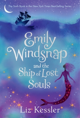 Emily Windsnap and the Ship of Lost Souls By Liz Kessler, Sarah Gibb (Illustrator) Cover Image