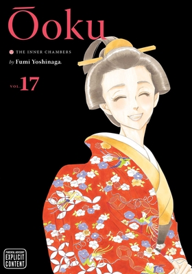 Ôoku: The Inner Chambers, Vol. 17 By Fumi Yoshinaga Cover Image