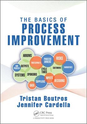 The Basics of Process Improvement By Tristan Boutros, Jennifer Cardella Cover Image