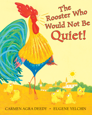 The Rooster Who Would Not Be Quiet! Cover