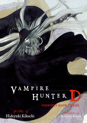 Vampire Hunter D Omnibus: Book Three By Hideyuki Kikuchi, Yoshitaka Amano (Illustrator), Kevin Leahy (Translated by) Cover Image