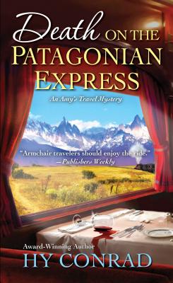 Cover for Death on the Patagonian Express (An Amy's Travel Mystery #3)