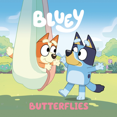 Bluey: Butterflies By Penguin Young Readers Licenses Cover Image
