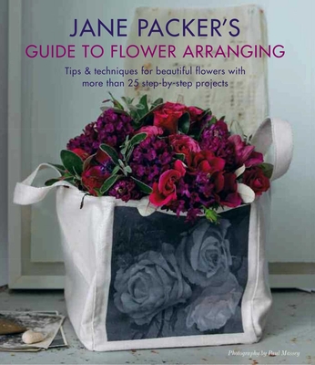 Jane Packer's Guide to Flower Arranging (Paperback) | Wellesley Books