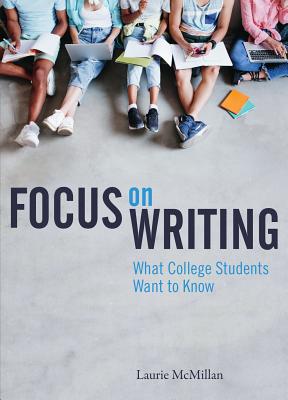 Focus on Writing: What College Students Want to Know