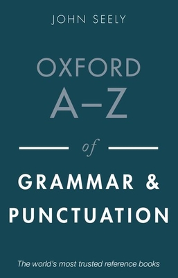 Oxford A-Z of Grammar and Punctuation By John Seely Cover Image