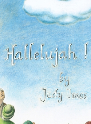 Hallelujah By Judy Imes (Created by) Cover Image
