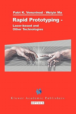Rapid Prototyping: Laser-Based and Other Technologies Cover Image