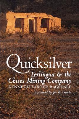 Quicksilver: Terlingua and the Chisos Mining Company Cover Image