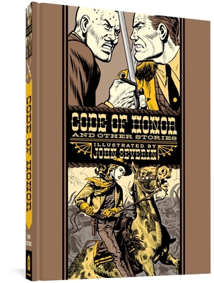 Code Of Honor And Other Stories (The EC Comics Library) By John Severin, Will Elder, J. Michael Catron (Editor) Cover Image