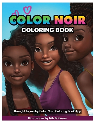 Color Noir: A Coloring Book Celebrating Black Culture By Muoyo Okome (Co-Producer), Nicaila Okome (Co-Producer) Cover Image