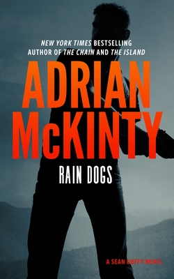 Rain Dogs: A Detective Sean Duffy Novel By Adrian McKinty Cover Image