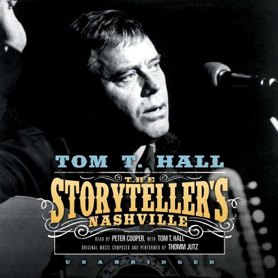 The Storyteller's Nashville By Tom T. Hall (Read by), Thomm Jutz (Soloist), Peter Cooper (Read by) Cover Image