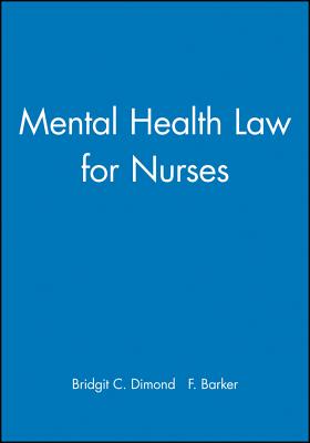 Mental Health Law for Nurses By Bridgit C. Dimond, F. Barker Cover Image