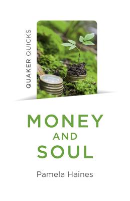Quaker Quicks - Money and Soul: Quaker Faith and Practice and the Economy Cover Image