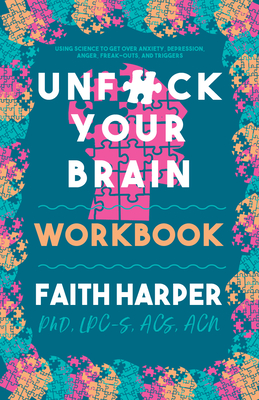 Unfuck Your Brain Workbook By Faith G. Harper Cover Image