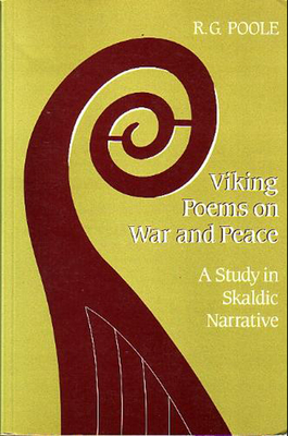 Viking Poems on War and Peace: A Study in Skaldic Narrative (Toronto Medieval Texts & Translations #8) Cover Image