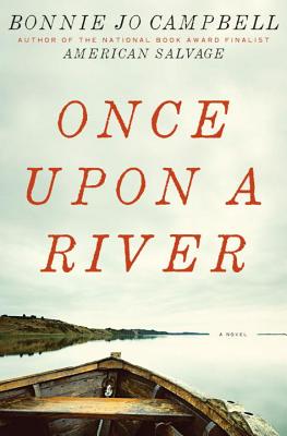 Cover Image for Once Upon a River: A Novel