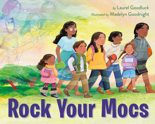 Rock Your Mocs By Laurel Goodluck, Madelyn Goodnight (Illustrator) Cover Image