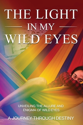 The Light in my Wild Eyes Cover Image