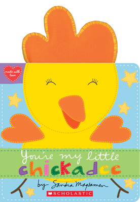 You're My Little Chickadee (Made with Love)