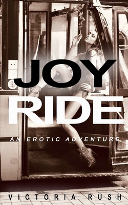 Joy Ride: An Erotic Adventure (Paperback) | Skylark Bookshop