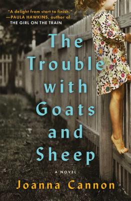 The Trouble with Goats and Sheep: A Novel By Joanna Cannon Cover Image