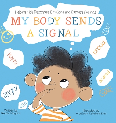 My Body Sends a Signal: Helping Kids Recognize Emotions and Express Feelings: 9783982142890 Cover Image