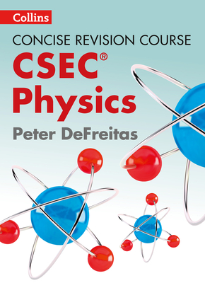 Concise Revision Course – Physics - a Concise Revision Course for CSEC® Cover Image
