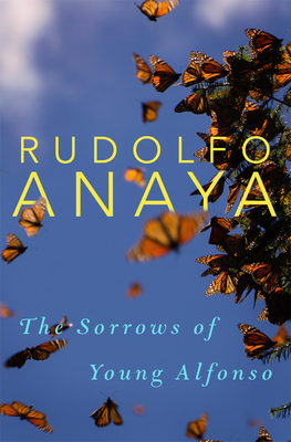 The Sorrows of Young Alfonso: Volume 15 By Rudolfo Anaya Cover Image