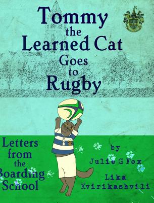 Tommy the Learned Cat Goes to Rugby Cover Image