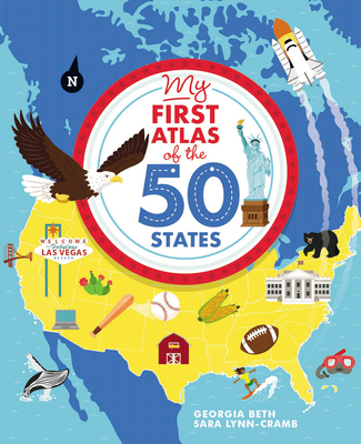 My First Atlas of the 50 States By Georgia Beth, Sara Lynn Cramb (Illustrator) Cover Image