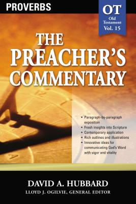 The Preacher's Commentary - Vol. 15: Proverbs: 15 (Paperback ...