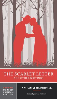 The Scarlet Letter and Other Writings: A Norton Critical Edition (Norton Critical Editions) Cover Image