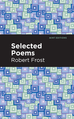 Selected Poems (Mint Editions (Poetry and Verse))