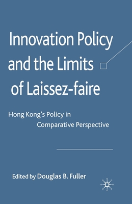 Innovation Policy and the Limits of Laissez-Faire: Hong Kong's Policy in Comparative Perspective Cover Image