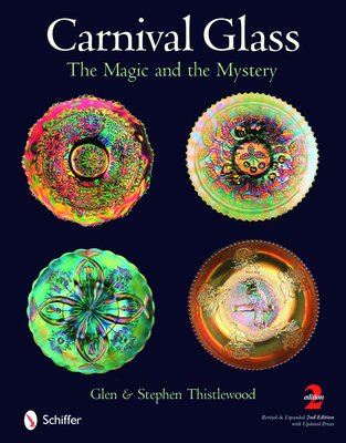 Carnival Glass: The Magic and the Mystery Cover Image
