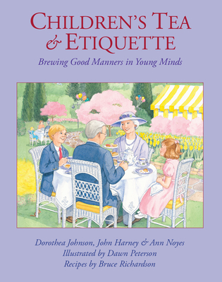 Children's Tea & Etiquette: Brewing Good Manners in Young Minds Cover Image